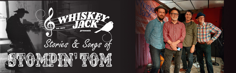 Whiskey Jack presents The Stories & Songs of Stompin' Tom