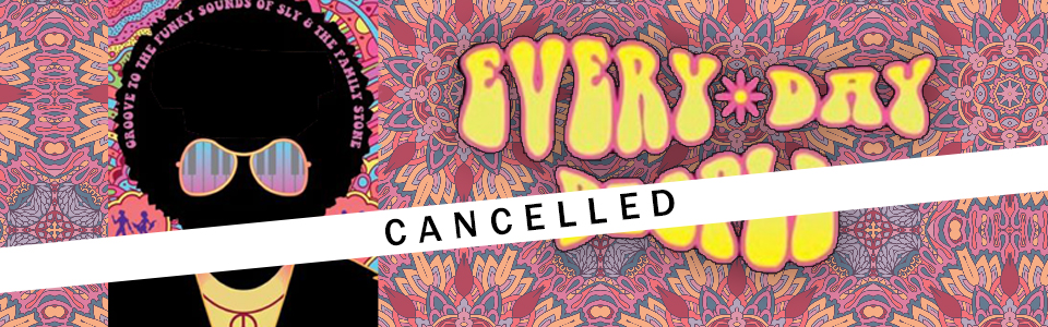 Everyday People - The Music of Sly and the Family Stone - CANCELLED
