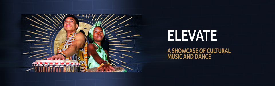 ELEVATE - A Showcase of Cultural Music and Dance