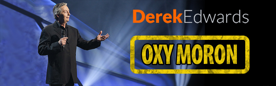 Derek Edwards - Oxy Moron