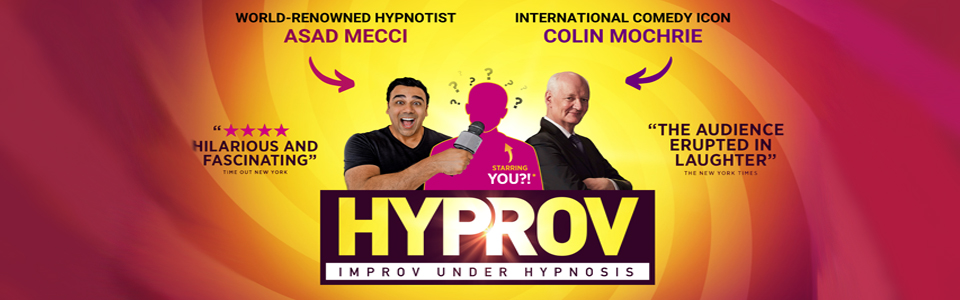 HYPROV - Improv under Hypnosis Starring Colin Mochrie and Asad Mecci