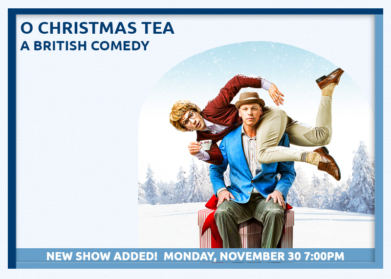 O Christmas Tea New Show Added