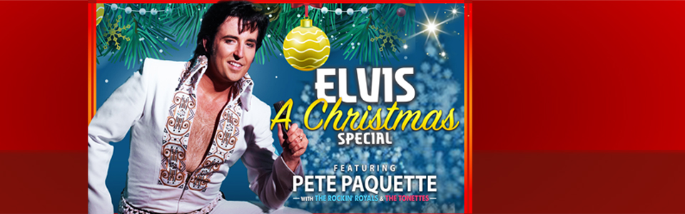 Elvis - A Christmas Special with Pete Paquette